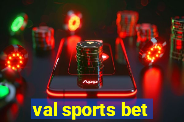 val sports bet